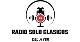 Radio Solo Clasicos del Ayer